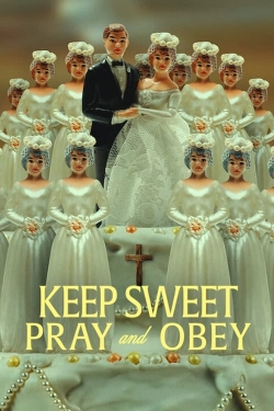 Watch Keep Sweet: Pray and Obey free online