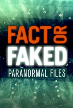 Watch Fact or Faked: Paranormal Files free online