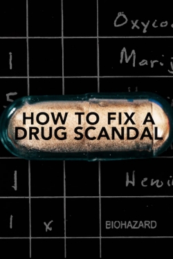 Watch How to Fix a Drug Scandal free online