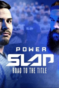 Watch Power Slap: Road to the Title free online