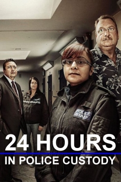 Watch 24 Hours in Police Custody free online