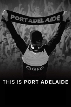 Watch This Is Port Adelaide free online