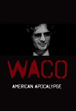 Watch Waco: American Apocalypse free online