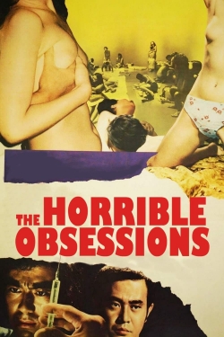 Watch The Horrible Obsessions free online