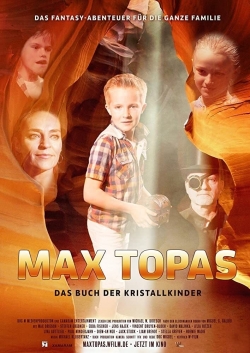 Watch Max Topas: The Book of the Crystal Children free online