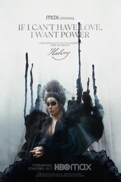 Watch If I Can’t Have Love, I Want Power free online