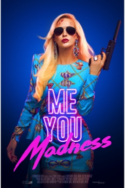 Watch Me You Madness free online