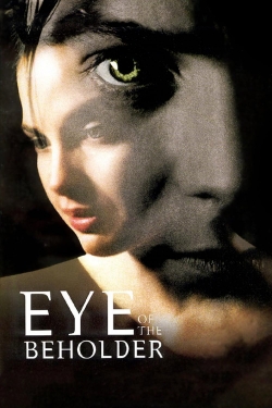 Watch Eye of the Beholder free online