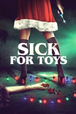 Watch Sick for Toys free online