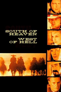 Watch South of Heaven, West of Hell free online