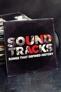 Watch Soundtracks: Songs That Defined History free online