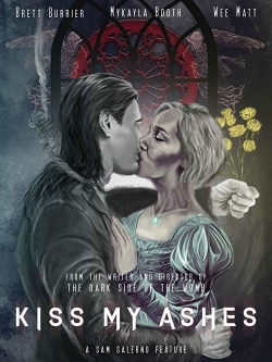 Watch Kiss My Ashes free online