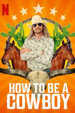 Watch How to Be a Cowboy free online