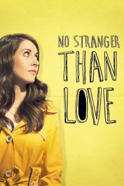 Watch No Stranger Than Love free online