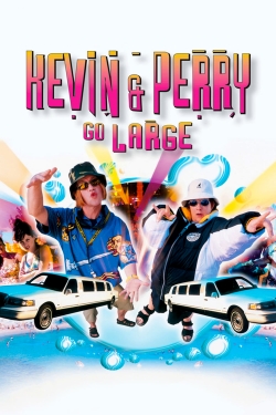 Watch Kevin & Perry Go Large free online