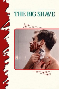 Watch The Big Shave free online