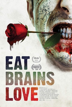 Watch Eat Brains Love free online