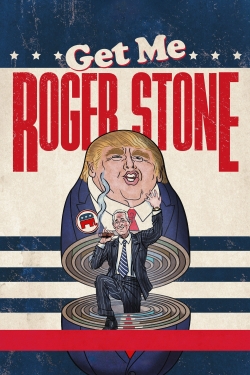 Watch Get Me Roger Stone free online